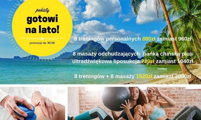Gotowi na lato to promocja na treningi personalne oraz masaże odchudzające z wykorzystaniem bańki chińskiej i ultradźwięk&oacute;w. Pomożemy przygotować Ci niesamowitą formę na lato.