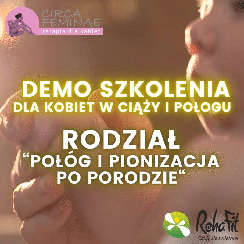 "Poł&oacute;g i pionizacja po porodzie" - darmowy rozdział kursu dla Kobiet w ciąży i po porodzie
