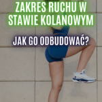 zakres ruchu kolana
