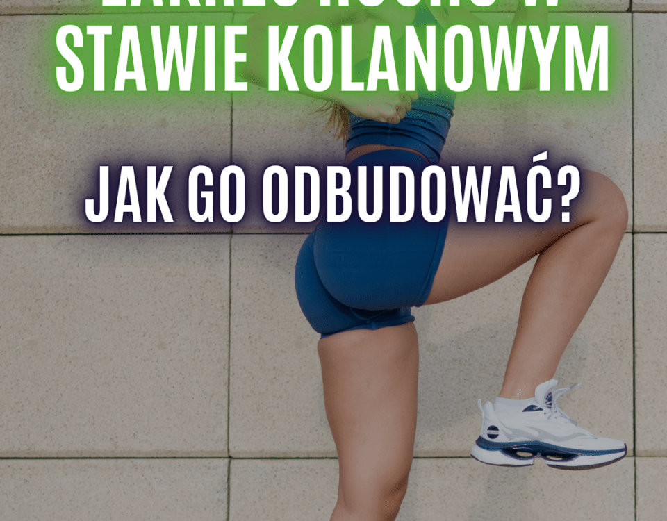 zakres ruchu kolana
